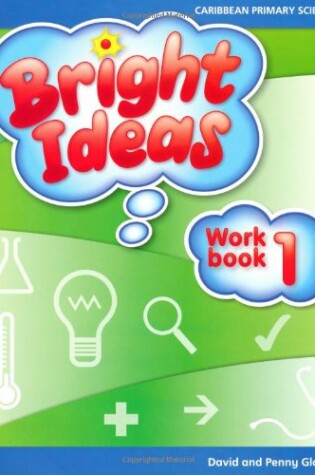 Cover of Bright Ideas: Primary Science Workbook 1
