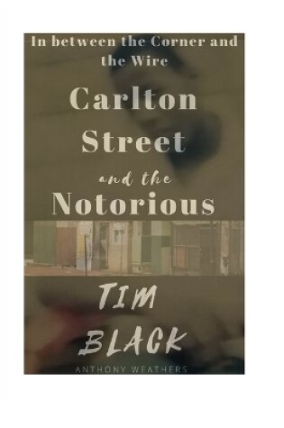 Cover of Carlton Street and the Notorious Tim Black