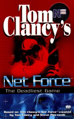 Cover of Tom Clancy's Net Force: The Deadliest Game