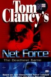 Book cover for Tom Clancy's Net Force: The Deadliest Game