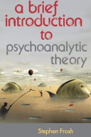 Cover of A Brief Introduction to Psychoanalytic Theory