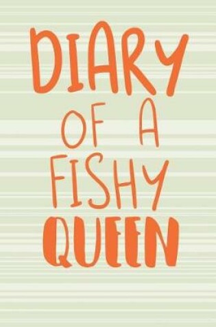 Cover of Diary of a Fishy Queen