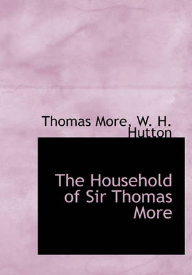 Book cover for The Household of Sir Thomas More