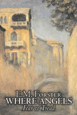 Book cover for Where Angels Fear to Tread by E.M. Forster, Fiction, Classics