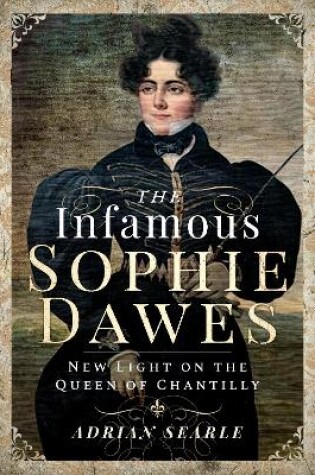 Cover of The Infamous Sophie Dawes