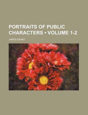 Book cover for Portraits of Public Characters (Volume 1-2)