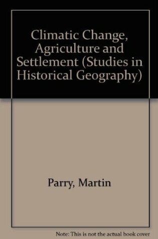 Cover of Climatic Change, Agriculture and Settlement