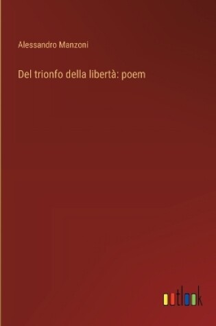 Cover of Del trionfo della libertà