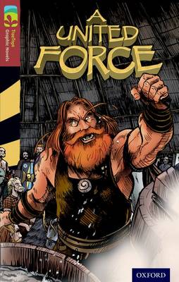 Cover of Oxford Reading Tree TreeTops Graphic Novels: Level 15: A United Force