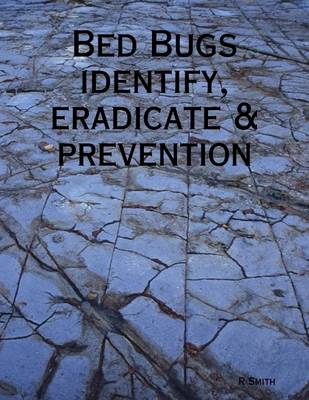 Book cover for Bed Bugs - Identify, Eradicate & Prevention