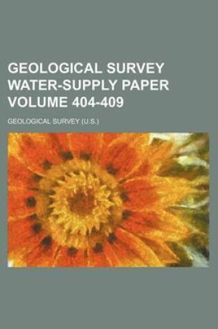 Cover of Geological Survey Water-Supply Paper Volume 404-409