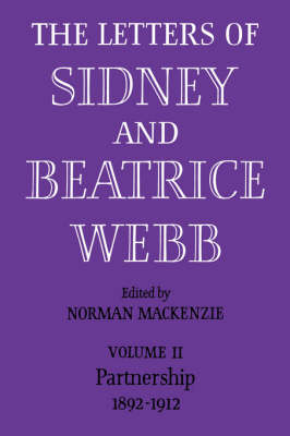 Book cover for The Letters of Sidney and Beatrice Webb: Volume 2, Partnership 1892-1912