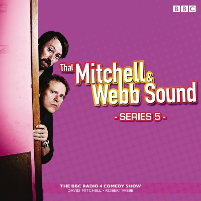 Book cover for That Mitchell and Webb Sound: Series 5