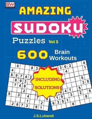 Book cover for AMAZING SUDOKU Puzzles Vol 3 (600 Brain workouts)