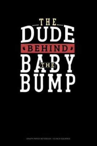 Cover of The Dude Behind the Baby Bump