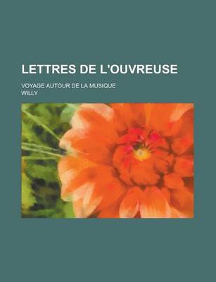 Book cover for Lettres de L'Ouvreuse; Voyage Autour de La Musique