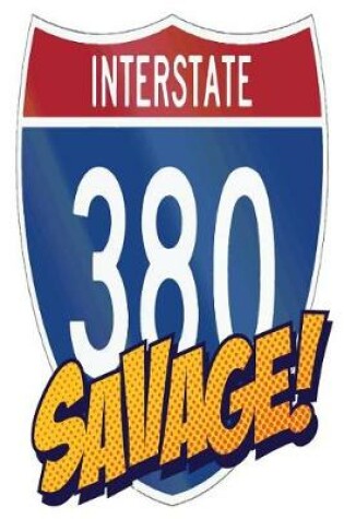 Cover of Interstate 380 Savage