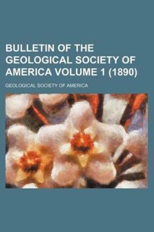 Cover of Bulletin of the Geological Society of America Volume 1 (1890)