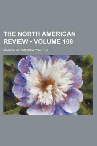 Cover of The North American Review (Volume 108)