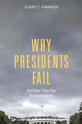 Book cover for Why Presidents Fail And How They Can Succeed Again