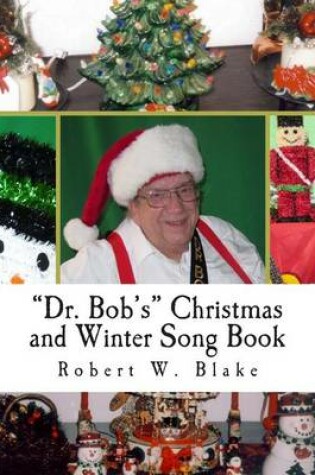 Cover of "Dr. Bob's" Christmas and Winter Song Book