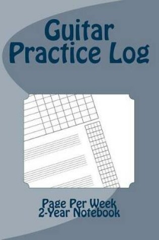 Cover of Guitar Practice Log - Weekly Planner