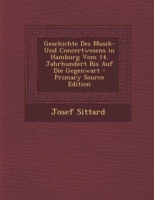 Book cover for Geschichte Des Musik- Und Concertwesens in Hamburg Vom 14. Jahrhundert Bis Auf Die Gegenwart