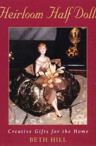 Cover of Heirloom Half Dolls