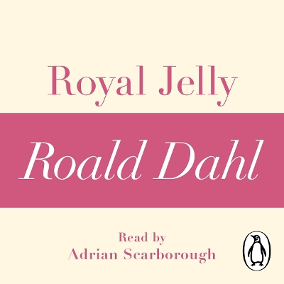 Book cover for Royal Jelly (A Roald Dahl Short Story)