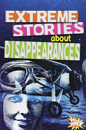 Cover of Extreme Stories about Disappearances
