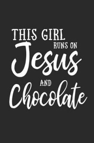 Cover of This Girl Runs on Jesus and Chocolate