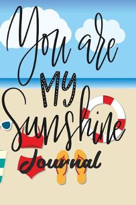 Book cover for You are My Sunshine Journal