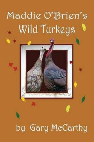 Cover of Maddie O'Brien's Wild Turkeys