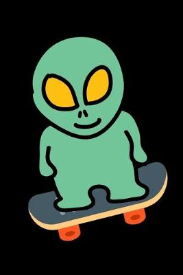 Book cover for Alien Spaceman Skateboarding Notebook Journal 120 College Ruled Pages 6 X 9