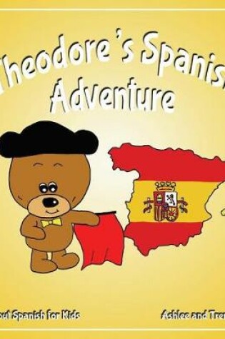 Cover of Theodore's Spanish Adventure