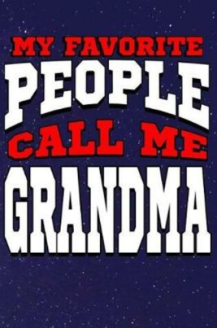 Cover of My Favorite People Call Me Grandma