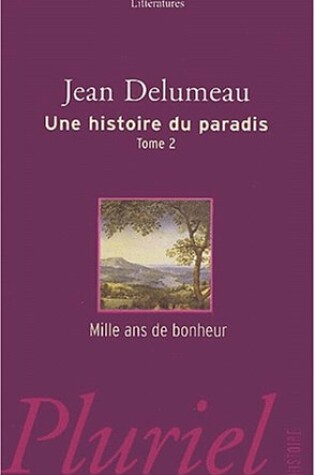 Cover of Une Histoire Du Paradis, Tome 2, Mille Ans De Bonheur