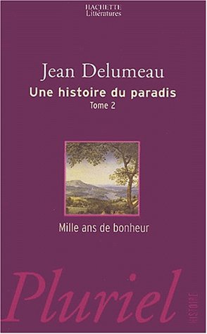 Book cover for Une Histoire Du Paradis, Tome 2, Mille Ans De Bonheur