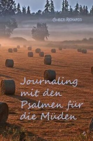 Cover of Journaling Mit Den Psalmen Fur Die Muden