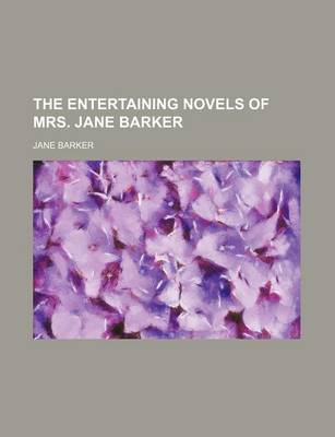 Book cover for The Entertaining Novels of Mrs. Jane Barker