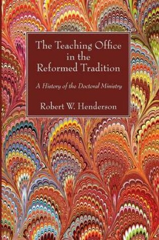 Cover of The Teaching Office in the Reformed Tradition