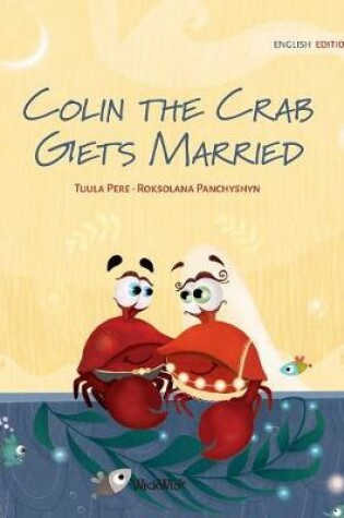 Cover of Colin the Crab Gets Married