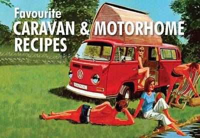 Cover of Favourite Caravan and Motorhome Recipes