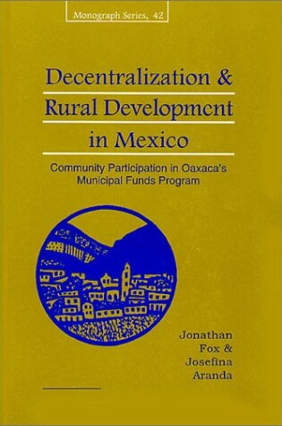 Cover of Decentralization and Rural Development in Mexico