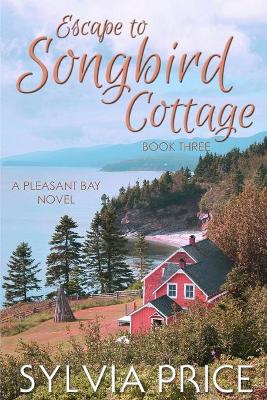 Cover of Escape to Songbird Cottage