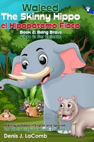 Cover of Waleed el Hipopótamo Flaco the Skinny Hippo Libro 2