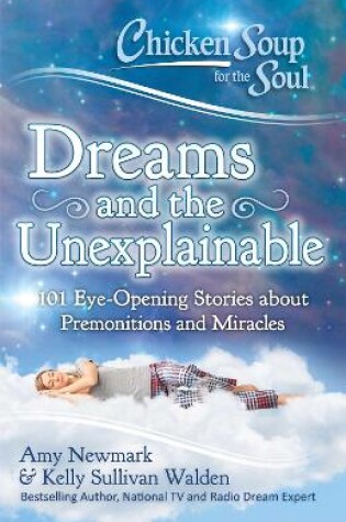 Cover of Chicken Soup for the Soul: Dreams and the Unexplainable