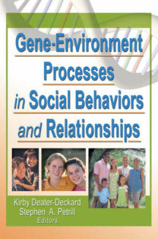 Cover of Gene-environment Processes in Social Behaviors and Relationships