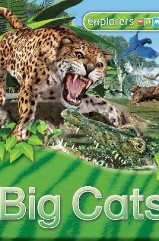 Cover of Explorers: Big Cats