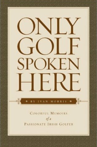 Cover of Only Golf Spoken Here